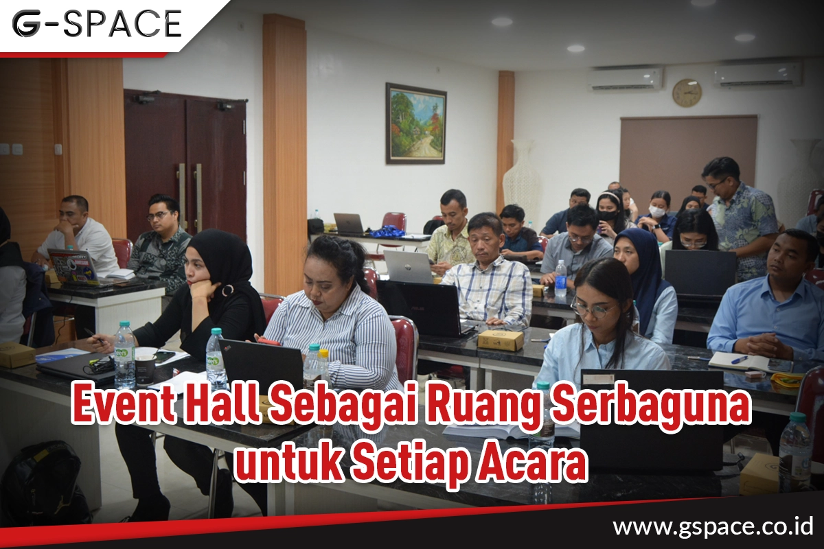 Event Hall Sebagai Ruang Serbaguna untuk Setiap Acara